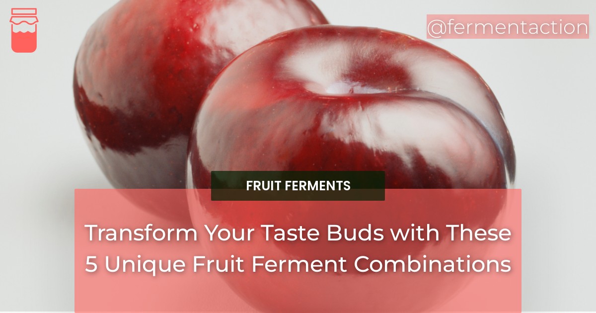 Fermented Pears Transform Your Taste Buds with These 5 Unique Fruit Ferment ...
